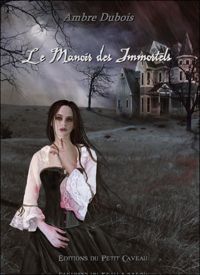 Ambre Dubois - Le Manoir des Immortels