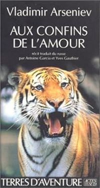 Couverture du livre Aux Confins de l'Amour - Vladimir Arseniev