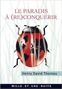 Henry David Thoreau - Le paradis à (re)conquérir