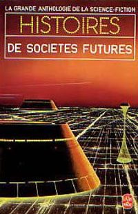  Anthologie De La Science Fiction - Histoires de sociétés futures