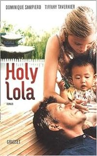 Couverture du livre Holy Lola - Dominique Sampiero - Tiffany Tavernier