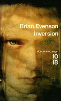 Brian Evenson - Inversion