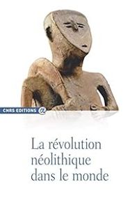 Jean Paul Demoule - La révolution néolithique dans le monde