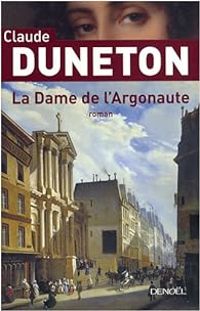 Claude Duneton - La Dame de l'Argonaute