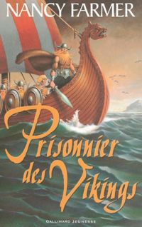 Couverture du livre Prisonnier des Vikings - Nancy Farmer