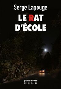 Couverture du livre Le rat d'école - Serge Lapouge