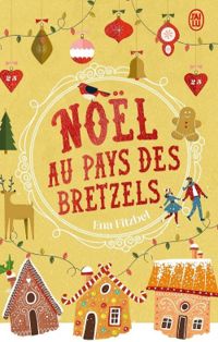 Ena Fitzbel - Noël au pays des bretzels