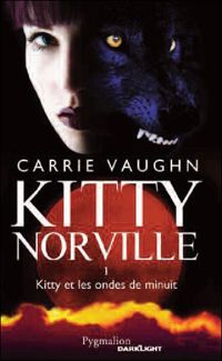 Couverture du livre Kitty et Les Ondes de minuit - Carrie Vaughn