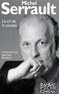 Michel Serrault - Jean Louis Remilleux - Le cri de la carotte