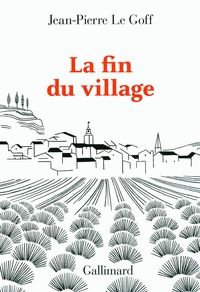 Jean Pierre Le Goff - La fin du village