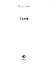 Jacques Dupin - Écart