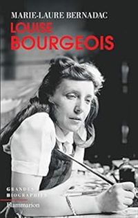 Marie Laure Bernadac - Paulo Herkenhoff - Robert Storr - Louise Bourgeois - Jonas Storsve - Allan Schwartzman - Louise Bourgeois