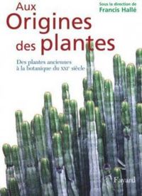 Couverture du livre Des plantes anciennes à la botanique du XXIe siècle - Francis Halle