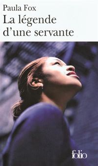 Couverture du livre La légende d'une servante - Paula Fox