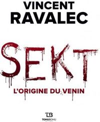 Vincent Ravalec - Sekt : L'origine du venin