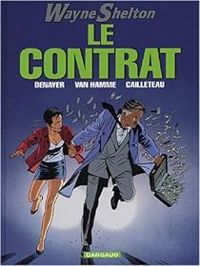 Jean Van Hamme - Cailleteau - Christian Denayer(Dessins) - Le Contrat