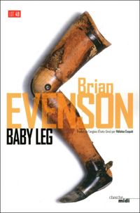 Brian Evenson - Baby Leg