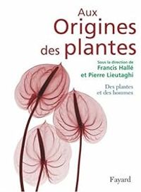 Couverture du livre Des plantes et des hommes - Francis Halle