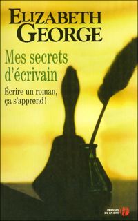 Elizabeth George - Mes secrets d'écrivain