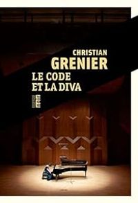 Christian Grenier - Le code et la diva