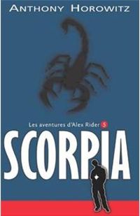 Couverture du livre Alex Rider 5- Scorpia - Anthony Horowitz