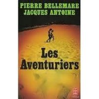 Bellemare-p+antoine-j - LES AVENTURIERS