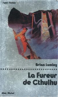 Brian Lumley - La Fureur de Cthulhu