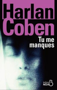 Harlan Coben - Tu me manques