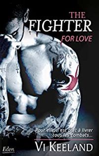 Couverture du livre The fighter for love - Vi Keeland