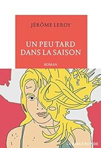 Jerome Leroy - Un peu tard dans la saison