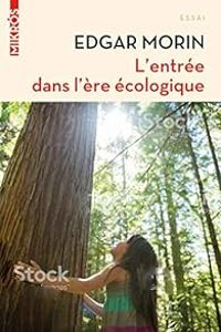 Couverture du livre L'entrée dans l'ère écologique - Edgar Morin