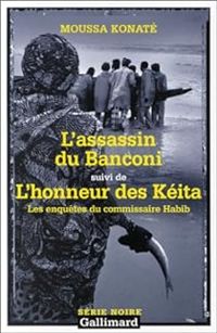 Couverture du livre L'assassin du Banconi - L'Honneur des Kéita - Moussa Konate