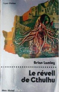 Couverture du livre Le réveil de Cthulhu - Brian Lumley