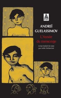 Andreï Guelassimov - L'Année du mensonge