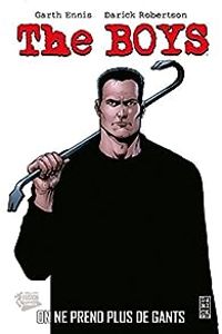 Garth Ennis - On ne prend plus de gants