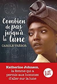 Couverture du livre Combien de pas jusqu'à la lune - Carole Trebor