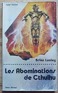 Brian Lumley - Les Abominations de Cthulhu