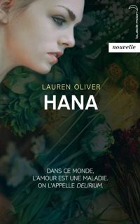 Couverture du livre Delirium - Hana - Lauren Oliver