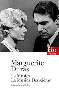 Marguerite Duras - La Musica - La Musica Deuxième