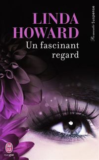 Couverture du livre Un fascinant regard - Linda Howard