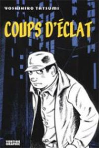 Yoshihiro Tatsumi - Coups d'éclat