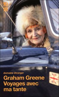 Graham Greene - Voyages avec ma tante