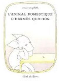 Anais Vaugelade - L'animal domestique d'Hermès Quichon