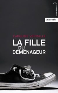 Caroline Vermalle - La Fille du déménageur