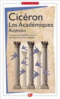  Ciceron - Pierre Pellegrin - Les Académiques : Academica- Edition bilingue