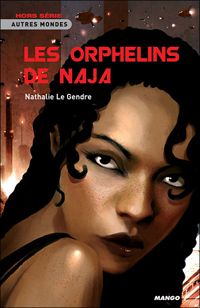 Nathalie Le Gendre - Les orphelins de Naja