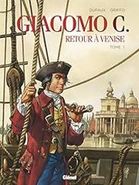 Couverture du livre Giacomo C. - Retour à Venise, - Jean Dufaux - Griffo 