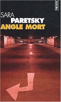 Sara Paretsky - Angle mort