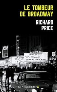 Richard Price - Le tombeur de Broadway