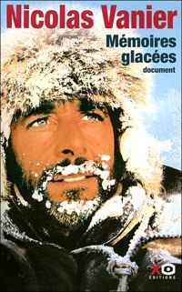 Nicolas Vanier - MEMOIRES GLACEES